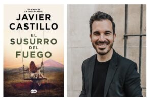 Javier Castillo publica su nueva novela, El susurro del fuego, el próximo 1 de octubre