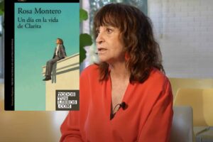 Hoy 17 a la venta: «Un día en la vida de Clarita» La nueva novela de Rosa Montero, ganadora del Premio Nacional de las Letras Españolas
