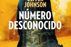 La nueva novela de Oliver Johnson es Número desconocido: un thriller trepidante con ecos del MK-Ultra