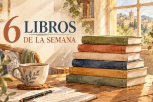 Los 6 libros recomendados para lectores selectos de la semana