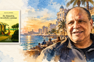 <p>«Una gran novela coral» Alaa al Aswani regresa con «En Alejandría, los árboles caminan»</p>