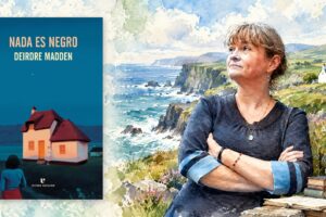 Deirdre Madden nos lleva a la costa de Irlanda en «Nada es negro», una novela sobre la amistad y el arte